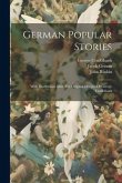 German Popular Stories: With Illustrations After The Original Designs Of George Cruikshank