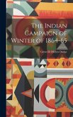 The Indian Campaign of Winter of 1864-65