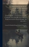 Obras Poeticas De D. Leonor D'almeida Portugal Lorena E Lencastre, Marqueza D'alorna, Condessa D'assumar, E D'oeynhausen, Conhecida Entre Os Poetas Po Obras Poeticas De D. Leonor D'almeida Portugal Lorena E Lencastre, Marqueza D'alorna, Condessa D'assumar, E D'oeynhausen, Conhecida Entre Os Poetas Po