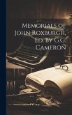 Memorials of John Roxburgh, Ed. by G.G. Cameron