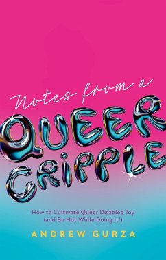 Notes from a Queer Cripple - Gurza, Andrew
