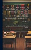 Paléographie Arabe, Ou Recueil De Mémoires Sur Différens Monumens Lapidaires, Numismatiques, Glyptiques Et Manuscrits: Présentant Des Inscriptions Kou