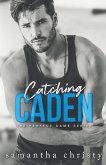 Catching Caden Catching Caden