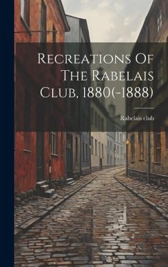 Recreations Of The Rabelais Club, 1880(-1888) - Club, Rabelais