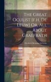 The Great Oculist [f.h. De Leuw] Or, All About Graefrath