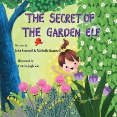 The Secret of the Garden Elf - Scannell, John R; Scannell, Michelle