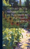 Culture Of The Chrysanthemum As Practised In The Temple Gardens