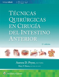 Tecnicas quirurgicas en cirugia del intestino anterior - Pryor, Aurora D.; Hawn, Mary T.