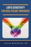 LGBTQ Sensitivity for Healthcare Providers