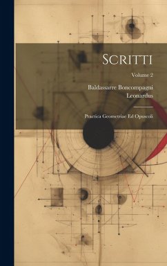 Cover Scritti: Practica Geometriae Ed Opuscoli; Volume 2