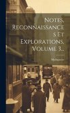 Notes, Reconnaissances Et Explorations, Volume 3...