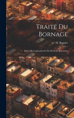 Traité du Bornage - Bugniet, H. Traité du Bornage - Bugniet, H.
