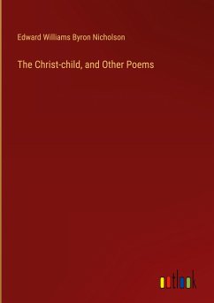 The Christ-child, and Other Poems