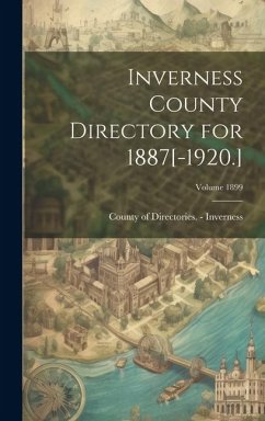 Inverness County Directory for 1887[-1920.]; Volume 1899