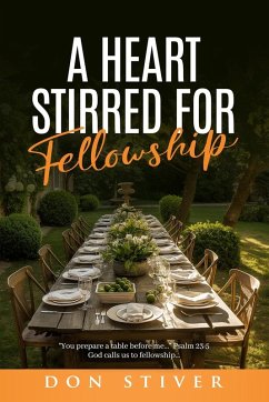 A Heart Stirred for Fellowship - Stiver, Don; Stiver, Susan