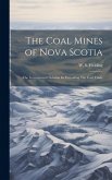 The Coal Mines of Nova Scotia: The Government's Scheme for Extending The Coal Trade