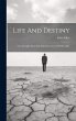 Life And Destiny: Or, Thoughts From The... - Bild 1