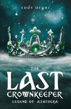 The Last Crownkeeper - Ofori, Eddy