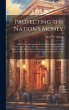 Protecting the Nation's Money: A Brief... - Bild 1