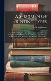 A Specimen Of Printing Types: Cast At Bell & Stephenson's Original British Letter Foundry, From Punches And Matrices Executed Under Their Direction.