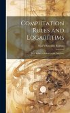 Computation Rules and Logarithms: With Tables of Other Useful Functions