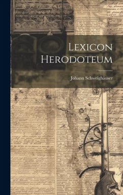 Lexicon Herodoteum - Schweighäuser, Johann