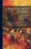 Pratique de la guerre Pratique de la guerre