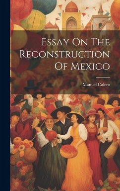 Cover Essay On The Reconstruction Of Mexico