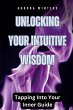 Unlocking Your Intuitive Wisdom - Bild 1