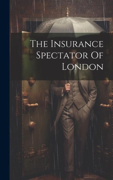 The Insurance Spectator Of London The Insurance Spectator Of London