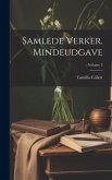 Samlede verker. Mindeudgave; Volume 2