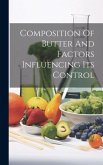 Composition Of Butter And Factors Influencing Its Control