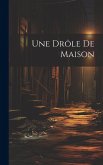 Une Drôle De Maison