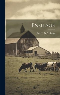 Ensilage - John F. W., Gatherer