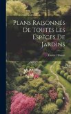 Plans raisonne&#769;s de toutes les espe&#768;ces de jardins