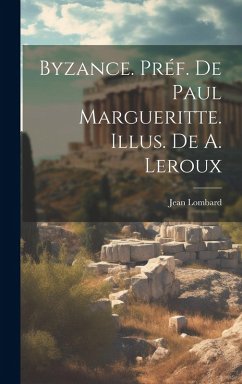 Cover Byzance. Préf. de Paul Margueritte. Illus. de A. Leroux