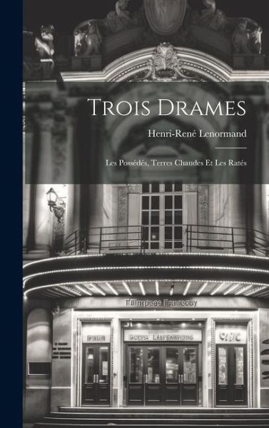 Trois Drames