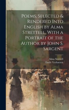 Cover Poems, Selected & Rendered Into English by Alma Strettell. With a Portrait of the Author by John S. Sargent