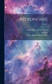 Astronomie; Tome 1