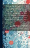 Scientific Reports On The Investigations Of The Imperial Cancer Research Fund, Under The Direction Of The Royal College Of Physicians Of London And Th