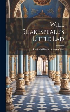 Will Shakespeare's Little Lad - Clark, Reginald Birch Imogen