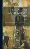 Records Of South-eastern Africa: Collected In Various Libraries And Archive Departments In Europe; Volume 5 Records Of South-eastern Africa: Collected In Various Libraries And Archive Departments In Europe; Volume 5