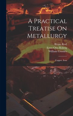 Cover A Practical Treatise On Metallurgy: Copper, Iron