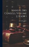 Manuel Des Consuls, Volume 2, book 1