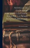 Novelle Di Giovanni Sercambi Lucchese Ora Per La Prima Volta Pubblicate Novelle Di Giovanni Sercambi Lucchese Ora Per La Prima Volta Pubblicate