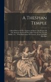 A Thespian Temple: A Brief History Of The Academy Of Music And Review Of The Dramatic Events Of Over Fifty Years In The City Of Buffalo,