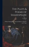 The Plays & Poems of Shakespeare; Volume III The Plays & Poems of Shakespeare; Volume III