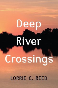 Deep River Crossings - Reed, Lorrie C.