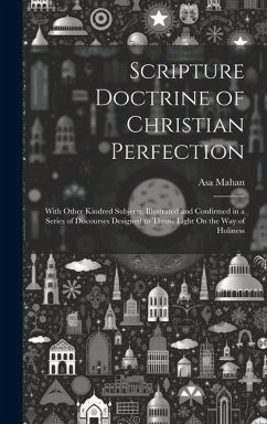 Scripture Doctrine of Christian Perfection - Mahan, Asa