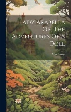 Cover Lady Arabella Or, The Adventures Of A Doll